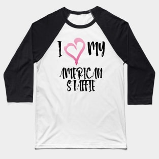 I Heart My Amstaff! Especially for American Staffordshire Bull Terrier Dog Lovers! Baseball T-Shirt